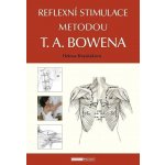 Reflexní stimulace metodou T. A. Bowena - Helena Kvašňáková – Hledejceny.cz