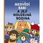 Medvědí Babi a její kouzelná rodina - Anna Obrová – Hledejceny.cz