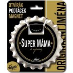 Nekupto Otvírák na pivo, podtácek - Super máma – Hledejceny.cz