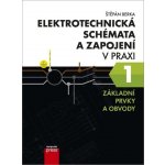 ELEKTROTECHNICKÁ SCHÉMATA A ZAPOJENÍ V PRAXI 1 ZÁKL. PRVKY - Berka Štěpán – Hledejceny.cz