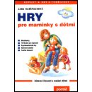 Hry pro maminky s dětmi 4.v. Hanšpachová, Jana