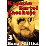 Kapitán Bartoš Zasahuje 3 - Hana Militká – Hledejceny.cz