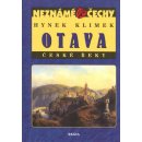 Neznámé Čechy - Otava - České řeky: Neznámé Cechy - Klimek Hynek