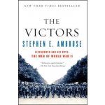 The Victors: Eisenhower and His Boys: The Men of World War II Ambrose Stephen E.Paperback – Hledejceny.cz