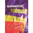 ODMATURUJ! Z CHEMIE - Marika Benešová; Hana Satrapová