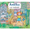 Audiokniha Anička ve městě - Ivana Peroutková