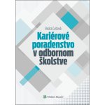 Kariérové poradenstvo v odbornom školstve - Beáta Ľubová – Hledejceny.cz