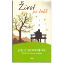 Život po tobě - Moyesová Jojo