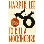 To Kill A Mockingbird - Lee, Harper – Hledejceny.cz