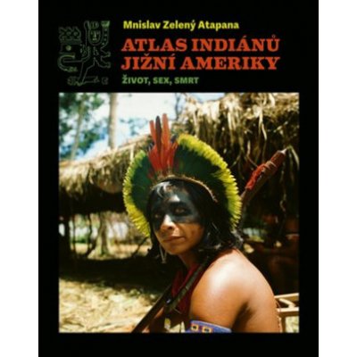 Atlas indiánů Jižní Ameriky – Hledejceny.cz