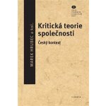 Kritická teorie společnosti - Marek Hrubec – Hledejceny.cz