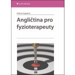 Angličtina pro fyzioterapeuty - Helena Gogelová – Hledejceny.cz