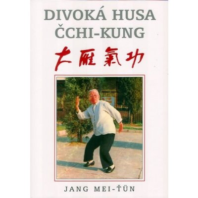 Divoká husa Čchi-kung - Jang Mei-Ťün