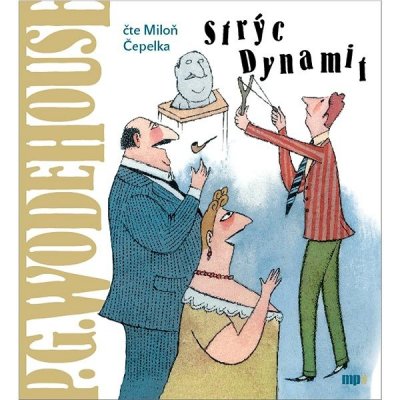 Strýc Dynamit - Pelham Grenville Wodehouse – Hledejceny.cz