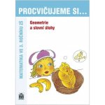 Procvičujeme si...Geometrie a slovní úlohy 3.ročník - Kaslová Michaela a kolektiv – Hledejceny.cz