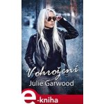 V ohrožení - Julie Garwood – Sleviste.cz