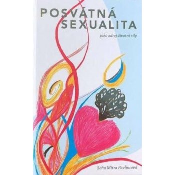 Posvátná sexualita jako zdroj životní síly