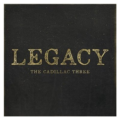 Cadillac Three - Legacy CD – Zbozi.Blesk.cz