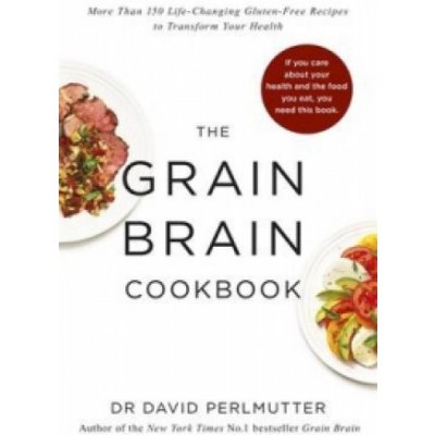 Grain Brain Cookbook - Perlmutter David – Hledejceny.cz
