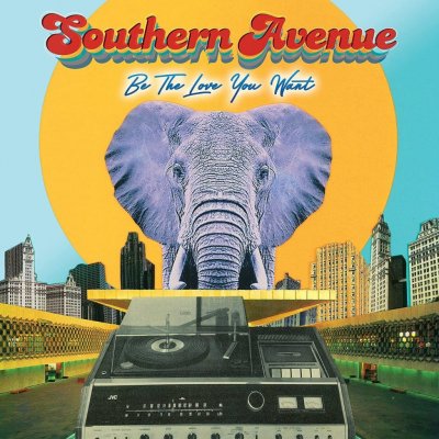 Southern Avenue - Be The Love You Want Vinyl LP