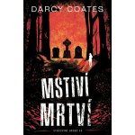 Mstiví mrtví - Darcy Coates – Zbozi.Blesk.cz