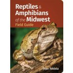 Reptiles & Amphibians of the Midwest Field Guide Stan Tekiela – Hledejceny.cz
