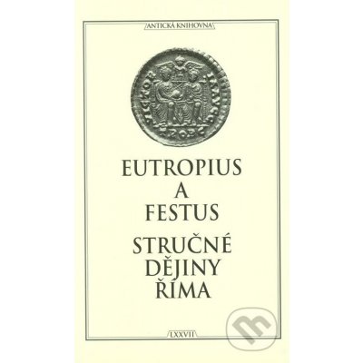 Stručné dějiny Říma - Eutropius a Festus