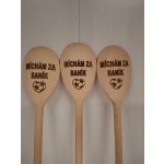 Dřevotéka - Vařečka kulatá - míchám za baník – Zboží Dáma