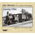 Alte Meister der Eisenbahn-Photographie: Georg Otte – Hledejceny.cz