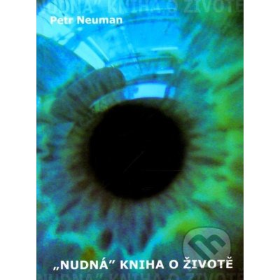 ""Nudná"" kniha o životě Petr Neuman