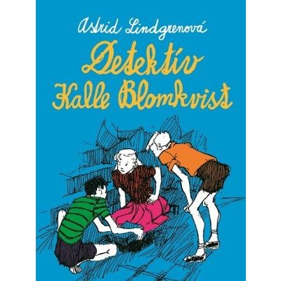 Detektív Kalle Blomkvist - Astrid Lindgren