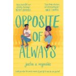 Opposite of Always - Justin Reynolds – Zboží Dáma