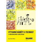 Výtvarné náměty a techniky v předškolním vzdělávání - Žaneta Křížová – Zbozi.Blesk.cz