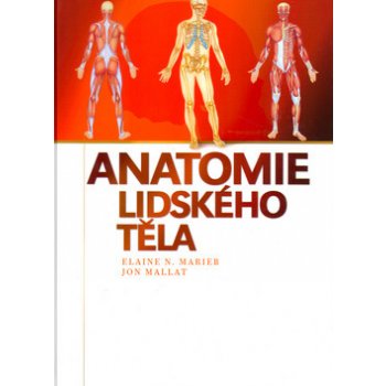 Anatomie lidského těla - Elaine N. Marieb, Jon Mallatt