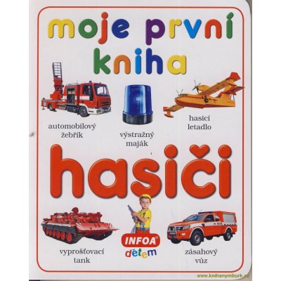 Moje první kniha Hasiči – Zbozi.Blesk.cz