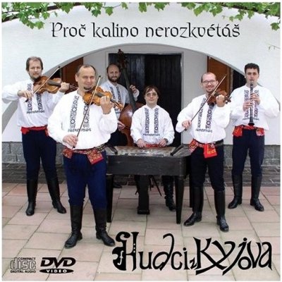 Hudci z Kyjova : Proč Kalino nerozkvétáš DVD – Hledejceny.cz