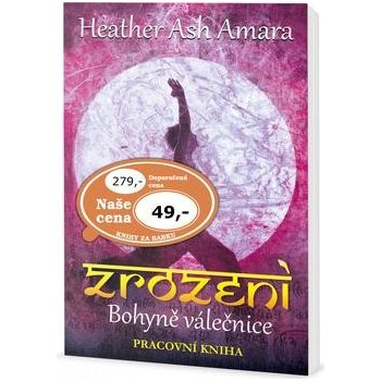 Zrození Bohyně Válečnice - pracovní kniha - Heather Ash Amara