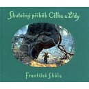 SKÁLA František - Skutečný příběh Cílka a Lídy