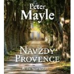 Navždy Provence - Peter Mayle – Zboží Dáma