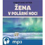 Žena v polární noci - Christiane Ritter – Zboží Mobilmania
