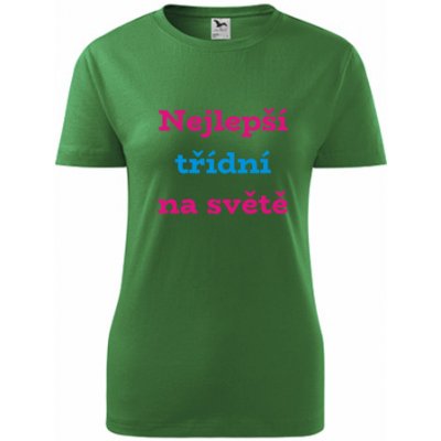 Zelené dámské tričko nejlepší třídní na světě tričko pro třídní – Zbozi.Blesk.cz
