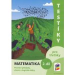 Testíky pro třeťáky – matematika, 2. díl (barevný pracovní sešit) – Hledejceny.cz