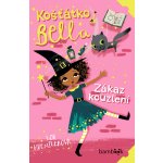 Košťátko Bella - Zákaz kouzlení - Lou Kuenzler – Hledejceny.cz