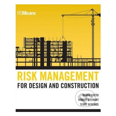 Risk Management for Design and Construction - Ovidiu Cretu – Hledejceny.cz