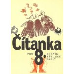 Čítanka pro 8. ročník základní školy - Jana Čeňková, Anna Jonáková, Helena Marinková – Sleviste.cz