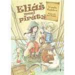 Eliáš mezi piráty - Záchrana kapitána Flinta - Krištofová Veronika, Vázaná – Zboží Mobilmania