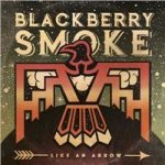 Blackberry Smoke - Like An Arrow LP – Hledejceny.cz
