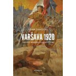 Varšava 1920 - Leninovo neúspěšné dobývání Evropy - Zamoyski Adam – Sleviste.cz