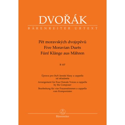 Dvořák: Pět moravských dvojzpěvů pro čtyři ženské hlasy a cappella ve skladatelově úpravě – Zbozi.Blesk.cz