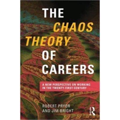 The Chaos Theory of Careers - J. Bright, R. Pryor – Zboží Mobilmania